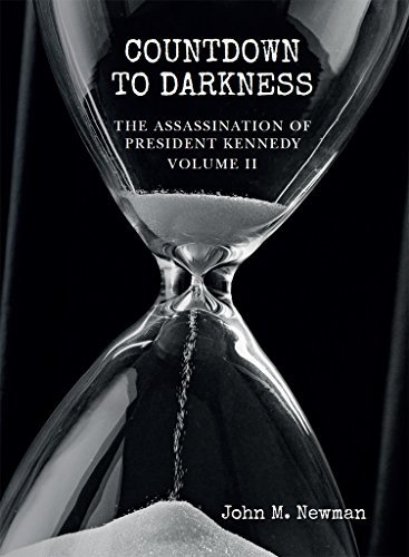 Countdown to Darkness: The Assassination of President Kennedy Volume II