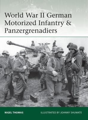 World War II German Motorized Infantry & Panzergrenadiers book cover