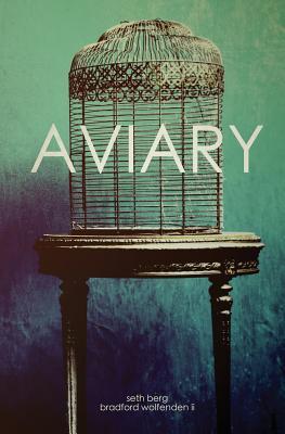 Aviary by Seth Berg | Goodreads