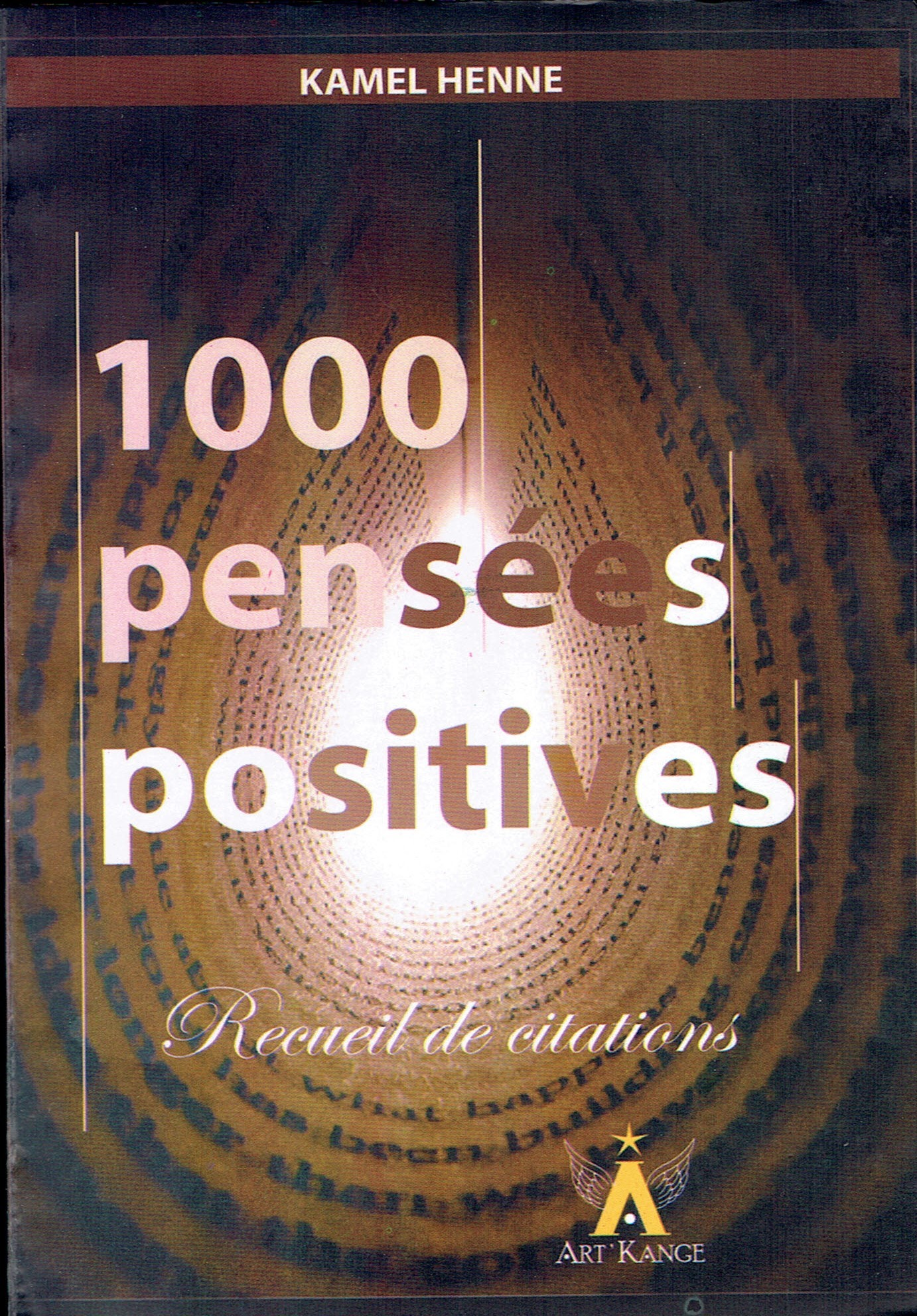 1000 Pensées Positives Recueil de Citations by Kamel Henne Goodreads 1000 Pensées Positives Recueil de Citations by Kamel Henne Goodreads