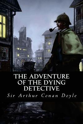 The Adventure of the Dying Detective