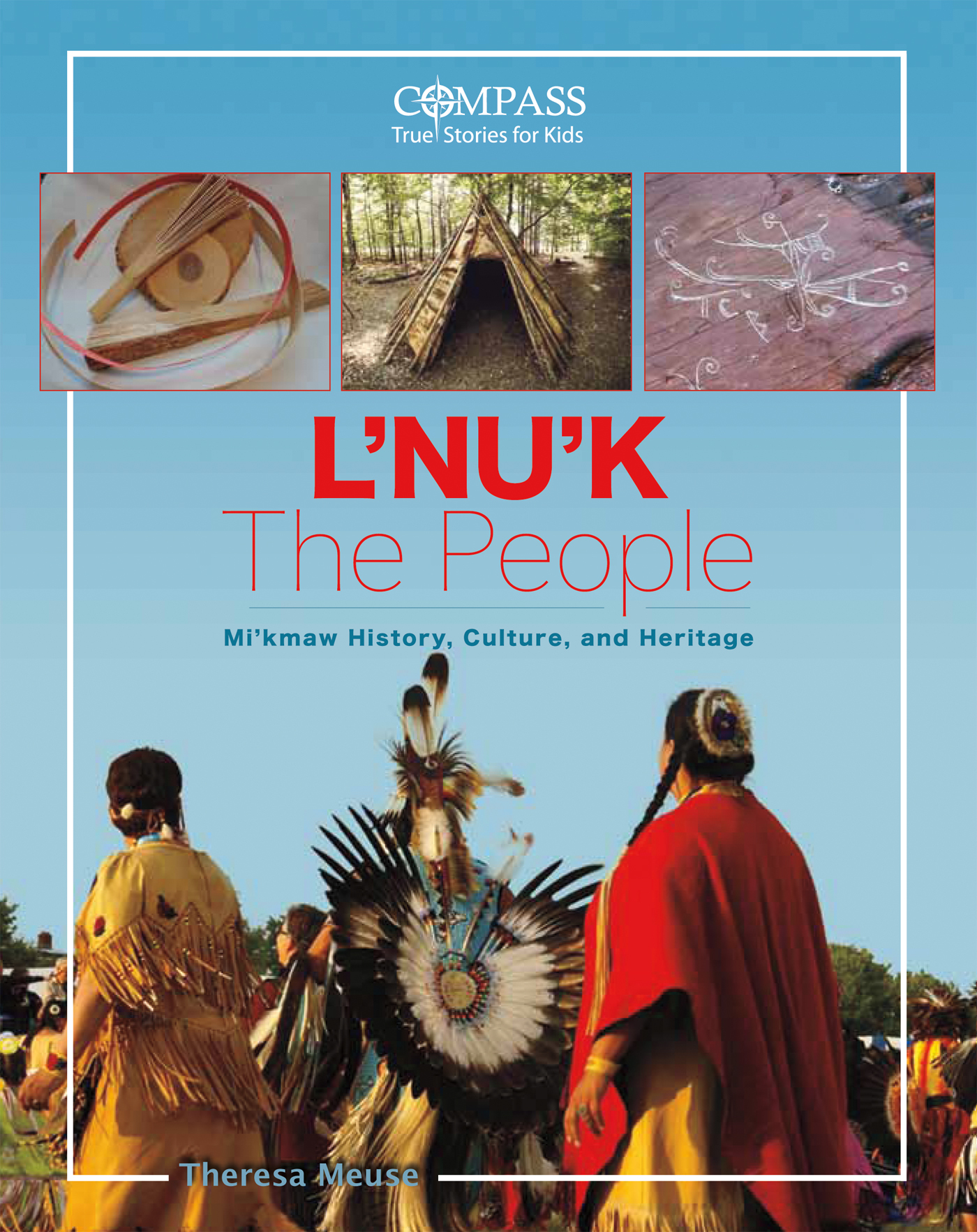 L'nu'k The People Mi'kmaw History, Culture, and Heritage by Theresa