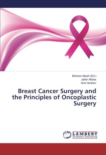Breast Cancer Surgery and the Principles of Oncoplastic Surgery by ...