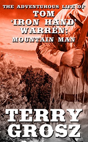 The Adventurous Life of Tom "Iron Hand" Warren book cover