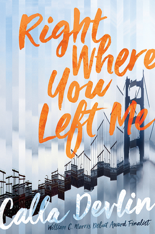 Right Where You Left Me by Calla Devlin Goodreads