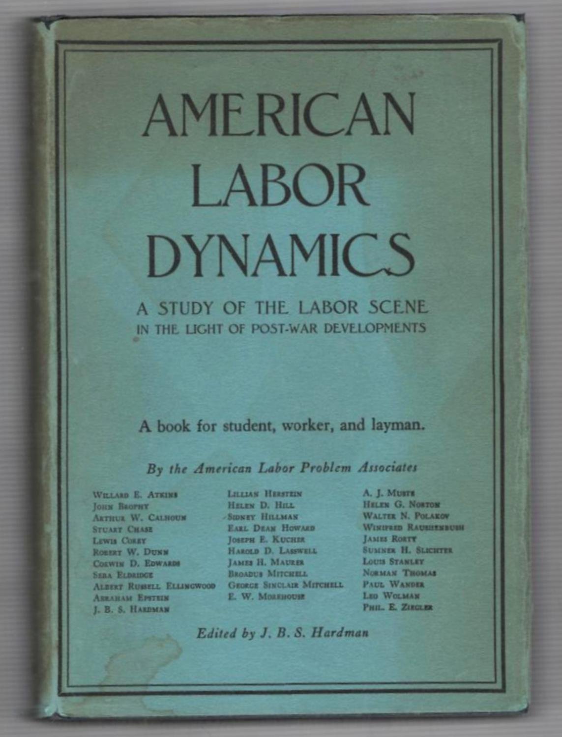 American Labor Dynamics: A Study of the Labor Scene in Light of Post ...
