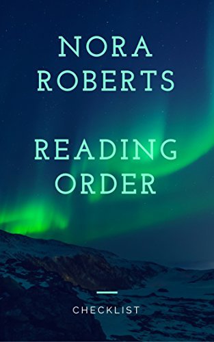 Nora Roberts: Reading Order and Checklist by Peter Stark | Goodreads