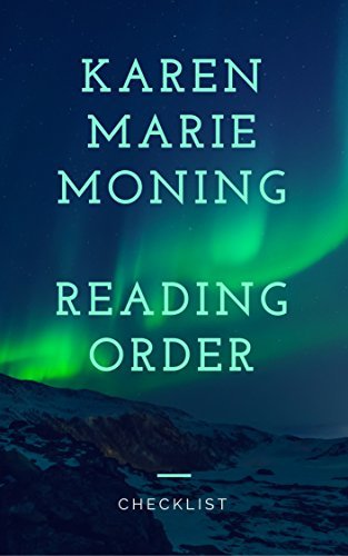 Karen Marie Moning: Reading Order and Checklist by Peter Stark | Goodreads