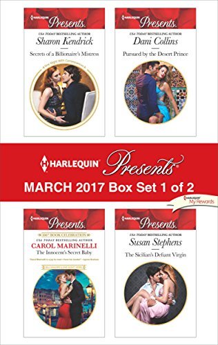 Harlequin Presents March 2017 - Box Set 1 of 2: Secrets of a Billionaire's Mistress / The Innocent's Secret Baby / Pursued by the Desert Prince / The Sicilian's Defiant Virgin