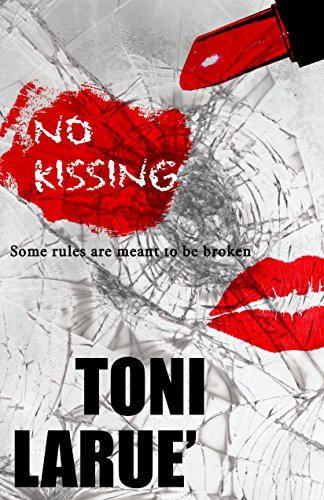 No Kissing: An Urban Thriller