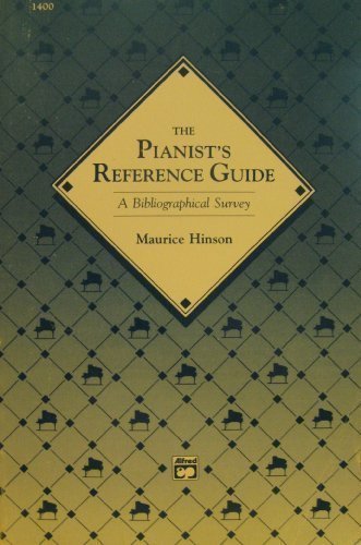 The Pianist's Reference Guide: A Bibliographical Survey by Maurice ...