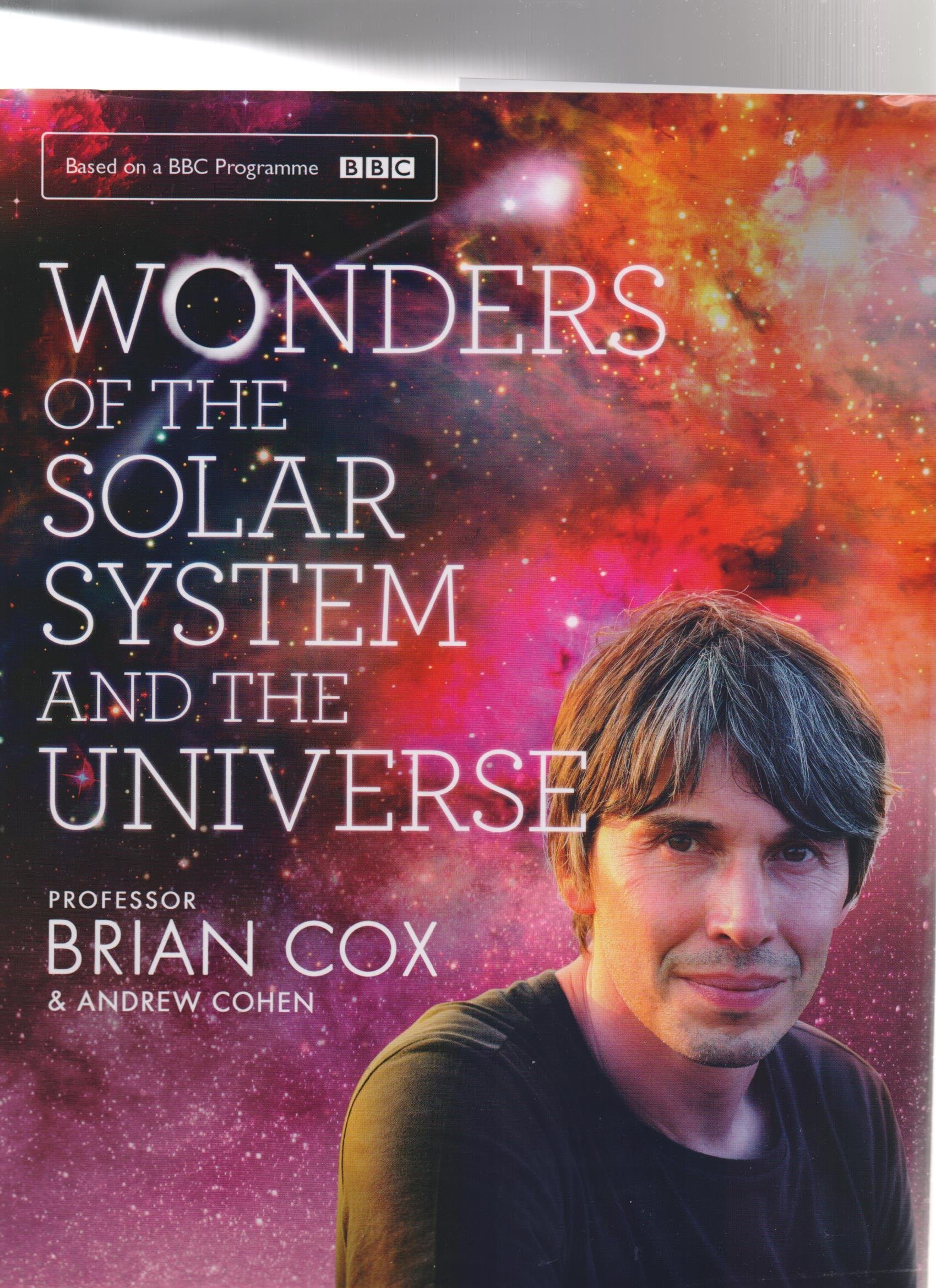 Wonders Of The Solar System And The Universe by Brian Cox | Goodreads