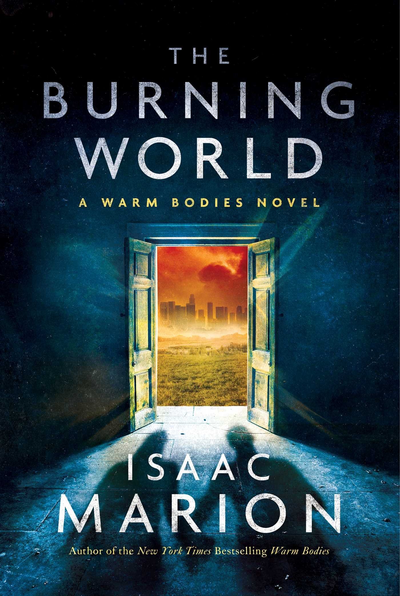 The Burning World (Warm Bodies #2)
