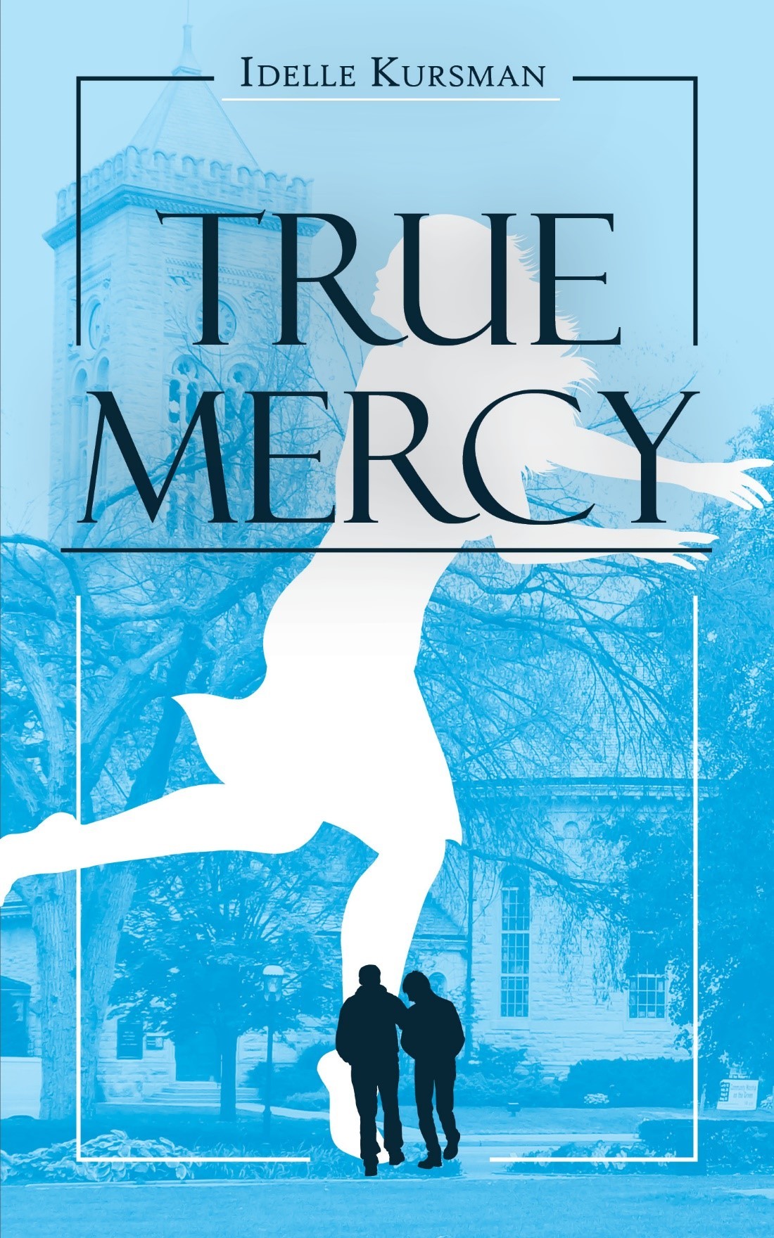 True Mercy by Idelle Kursman | Goodreads