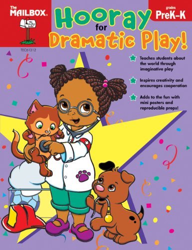Hooray For Dramatic Play (PreK-K) by The Mailbox Books Staff | Goodreads