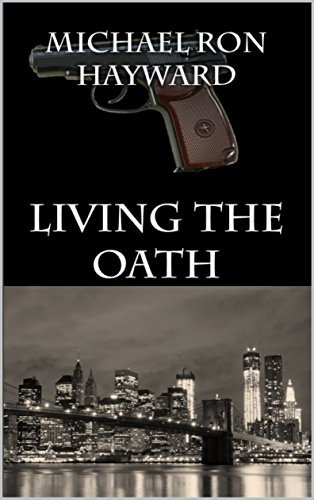 Living The Oath by Michael Ron Hayward | Goodreads