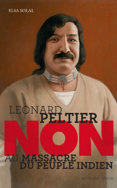 Léonard Peltier Non au massacre du peuple Indien book cover