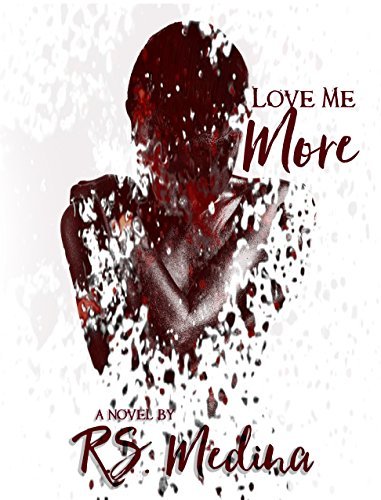 Love Me More (The Love Interrupted Series Book 1)