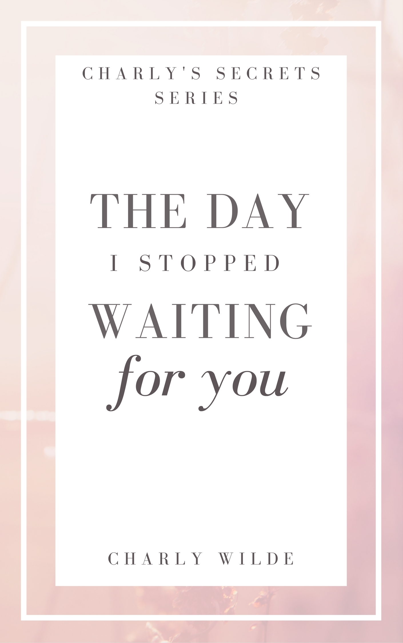 The day I stopped waiting for you