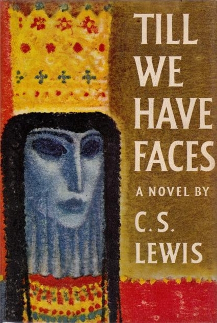 Till We Have Faces: A Myth Retold