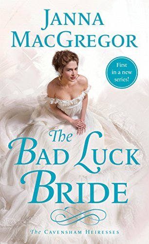 The Bad Luck Bride (The Cavensham Heiresses #1)