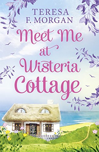 Meet Me at Wisteria Cottage