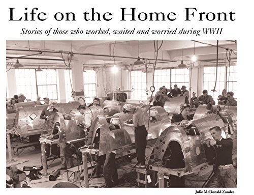 Life on the Home Front: Stories of those who worked, waited, and ...