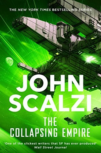 The Collapsing Empire (The Interdependency, #1)