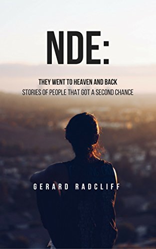NDE: They Went To Heaven And Back - Stories of People That Got A Second Chance