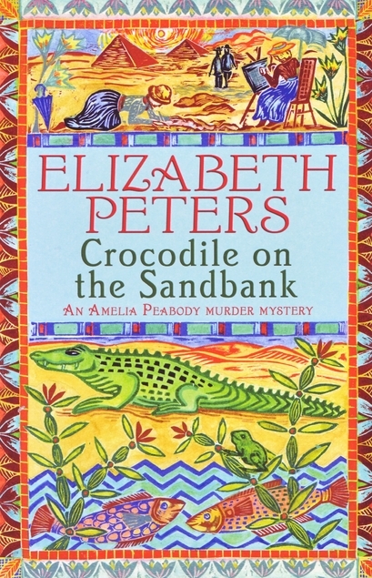 Crocodile on the Sandbank (Amelia Peabody, #1)
