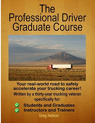 Grad Driver The Professional Driver Graduate Course by Greg Nelson | Goodreads