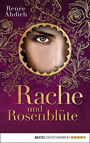 Rache und Rosenblüte (The Wrath & the dawn, #2)