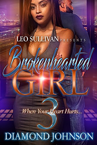 Brokenhearted Girl 3: When Your Heart Hurts