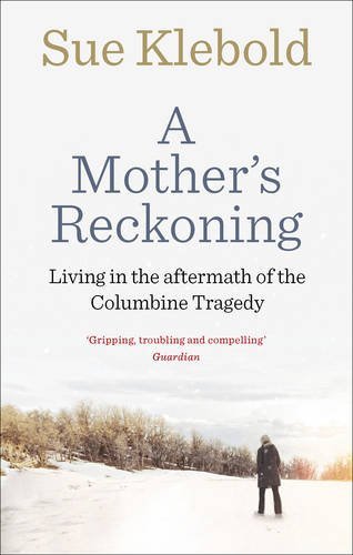 A Mother's Reckoning: Living in the Aftermath of Tragedy