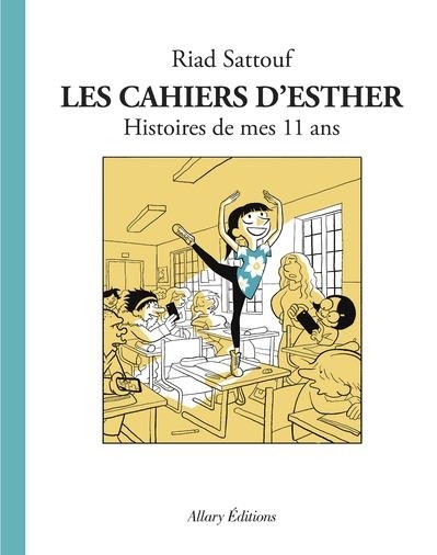 Les Cahiers d'Esther : Histoires de mes 11 ans