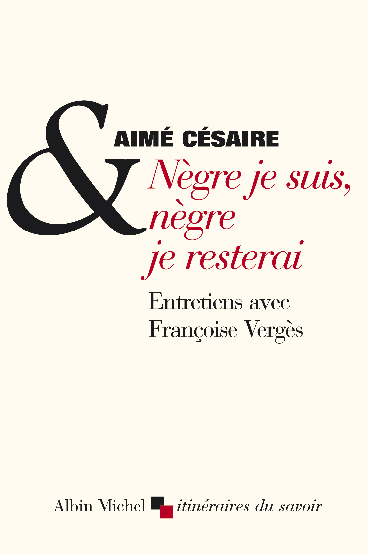 Nègre je suis, nègre je resterai. Entretiens avec Françoise Vergès book cover