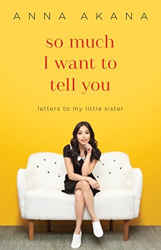 So Much I Want to Tell You: Letters to My Little Sister