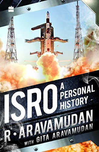ISRO: A Personal History by R. Aravamudan | Goodreads