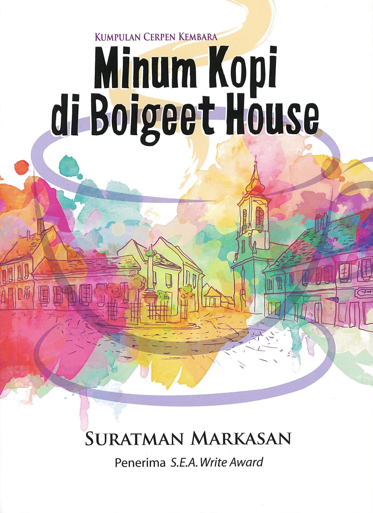 Kumpulan Cerpen Kembara: Minum Kopi Di Boigeet House