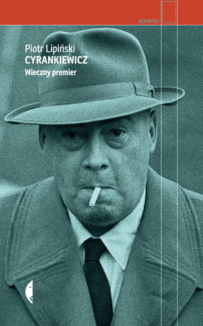 Cyrankiewicz. Wieczny premier book cover