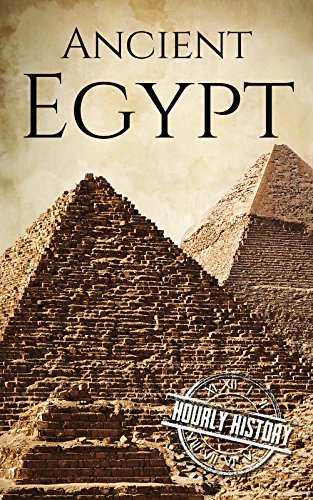 Ancient Egypt: A History From Beginning to End
