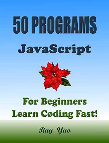 JavaScript 50 Programs. A very useful, very helpful book: For JS ...