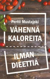 Vähennä kaloreita ilman dieettiä
