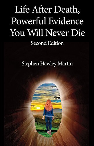 Life After Death, Powerful Evidence You Will Never Die