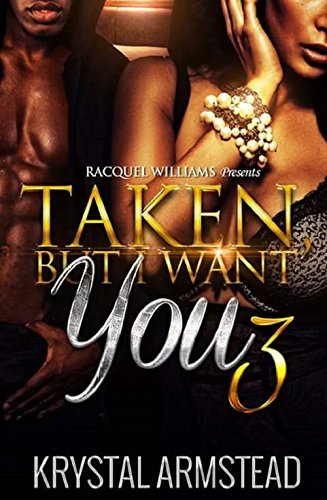 Taken, But I Want You 3 book cover