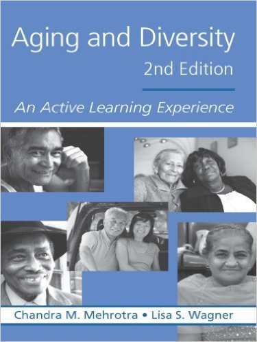 Aging and Diversity: An Active Learning Experience by Chandra M. Mehrotra | Goodreads