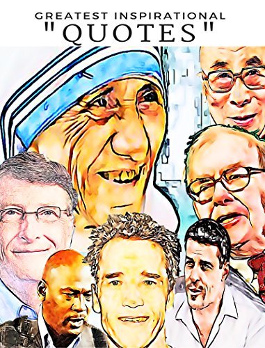 Quotes: 101+ Greatest Quotes on Happiness, Success and Motivation from famous people around the world: Greatest and most powerful quotes ever used by leaders ... from the famous people ever lived Book 1)