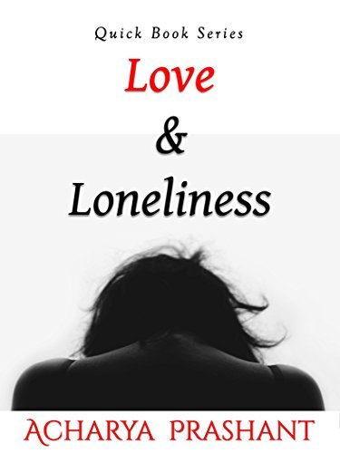 Love & Lonliness