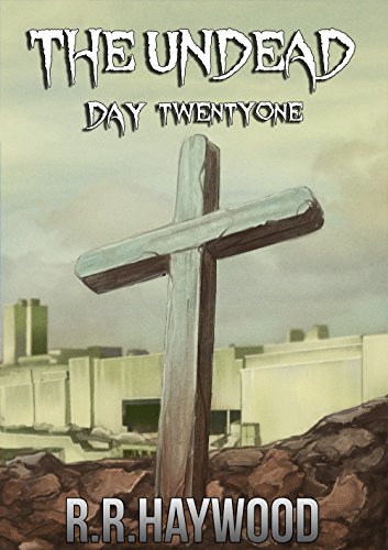 The Undead Day Twenty-One
