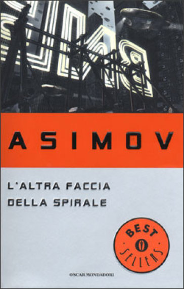 L'altra faccia della spirale (Il ciclo delle Fondazioni, #3)